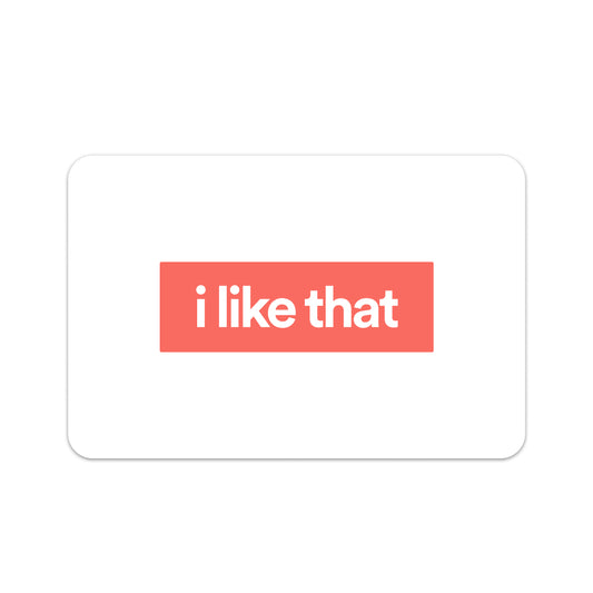 i like that gear Gift Card